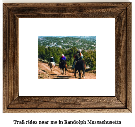 trail rides near me in Randolph, Massachusetts